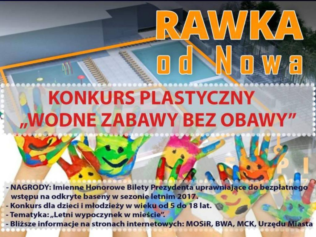 Powolnym krokiem na otwarty basen! Rawka od Nowa! Zapraszamy do udziału w konkursach!