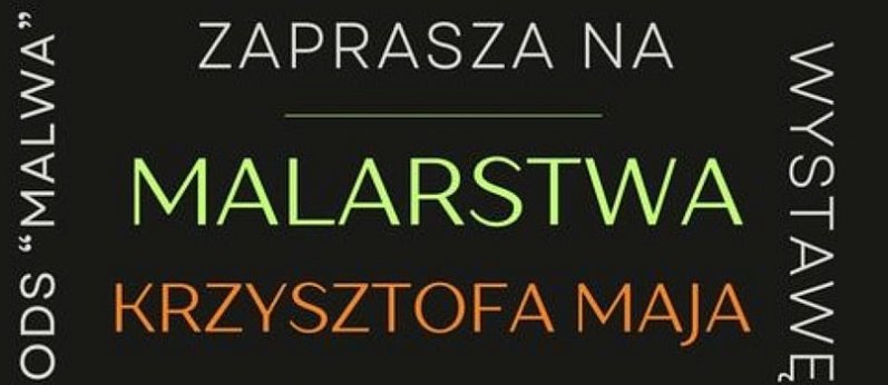 Wystawa malarstwa Krzysztofa Maja