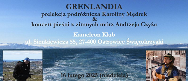 Grenlandia - prelekcja podróżnicza i koncert