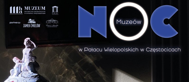 Noc Muzeów w Pałacu Wielopolskich w Częstocicach
