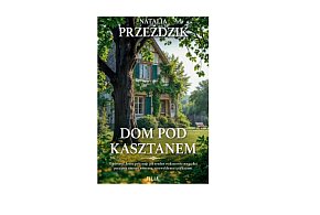 Wydawnictwo Filia: „Dom Pod Kasztanem” NATALIA PRZEŹDZIK-157971