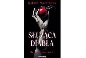 Wydawnictwo NOVAE RES prezentuje: „Służąca diabła” Karina Majsterek-158915