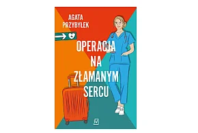 Wydawnictwo Poznańskie: „Operacja na złamanym sercu” Agata Przybyłek-159151
