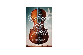  Skarpa Warszawska prezentuje: „Ballada dla Adeli” Anna Stryjewska-159665