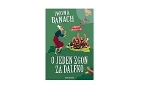 Skarpa Warszawska prezentuje: „O jeden zgon za daleko” Iwona Banach-159994