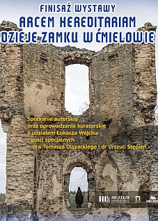 "Arcem hereditariam. Dzieje zamku w Ćmielowie"