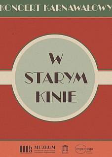 Koncert karnawałowy „W starym kinie”