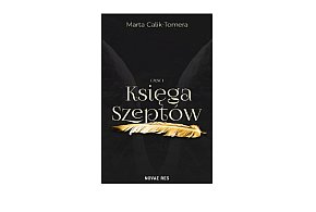  NOVAE RES prezentuje: „Księga Szeptów Część I” Marta Calik-Tomera-160500
