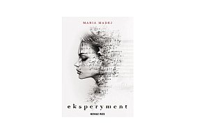 Wydawnictwo NOVAE RES prezentuje: „Eksperyment” — Maria Madej-160731