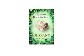 Wydawnictwo MIĘTA prezentuje: „Kamienna róża” Agnieszka Litorowicz-Siegert-161145
