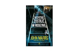 Wydawnictwo Poznańskie prezentuje: „Wszystko zostaje w rodzinie” John Marrs-161279