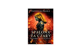 REPLIKA: „Spalona za czary. Historia Triny Papisten" Patrycja Pelica-161684