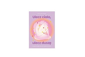 Muza: „Ulecz ciało, ulecz duszę. Somatyczne ścieżki uzdrawiania" B. Piper-162117