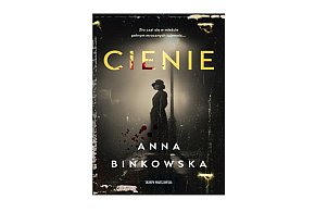Skarpa Warszawska prezentuje: „Cienie” Anna Bińkowska
