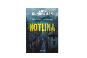 Wydawnictwo Filia prezentuje: „Kotlina” Agata Kunderman