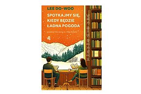 GW FOKSAL prezentuje: „Spotkajmy się, kiedy będzie ładna pogoda” Lee Do-Woo