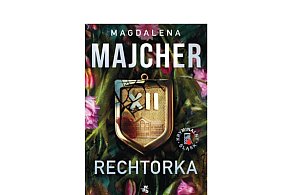 Grupa Wydawnicza FOKSAL prezentuje : „Rechtorka” Magdalena Majcher