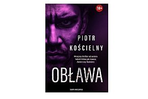 Wydawnictwo Skarpa Warszawska prezentuje: „Obława” Piotr Kościelny