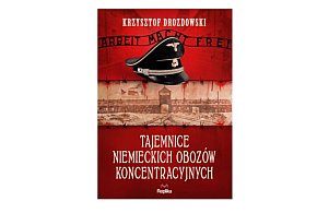 REPLIKA prezentuje: „Tajemnice niemieckich obozów koncentracyjnych "