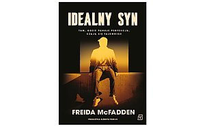 Wydawnictwo Poznańskie prezentuje: „Idealny syn” Freida McFadden