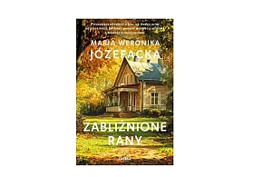 REPLIKA prezentuje: „Zabliźnione rany" t. 2 Maria Weronika Józefacka