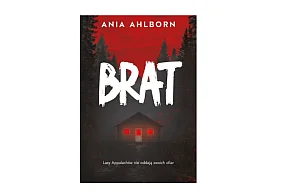 Wydawnictwo Muza prezentuje: „Brat” Ania Ahlborn