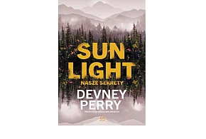 Wydawnictwo Poznańskie prezentuje: „Sunlight. Nasze sekrety” Devney Perry