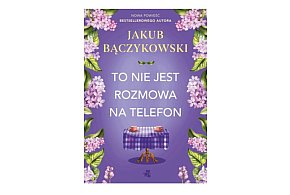 GW FOKSAL prezentuje: „To nie jest rozmowa na telefon” Jakub Bączykowski