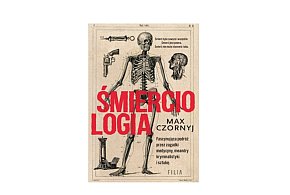 Wydawnictwo Filia prezentuje: „Śmierciologia” Max Czornyj