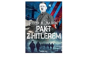Wydawnictwo NOVAE RES prezentuje:„Pakt z Hitlerem” Piotr H. „Baron”