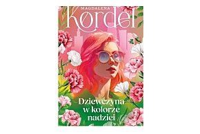 GW FOKSAL prezentuje: „Dziewczyna w kolorze nadziei” Magdalena Kordel