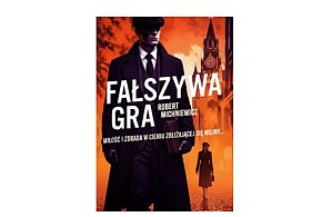 Wydawnictwo Czarna Owca prezentuje: „Fałszywa gra” Robert Michniewicz