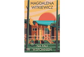 GW FOKSAL prezentuje: „Na fali wspomnień” Magdalena Witkiewicz