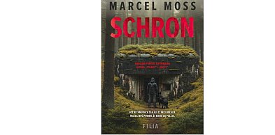Wydawnictwo Filia prezentuje: „Schron” Marcel Moss