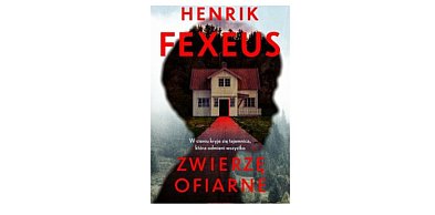 Wydawnictwo Czarna Owca prezentuje: „Zwierzę ofiarne” Henrik Fexeus