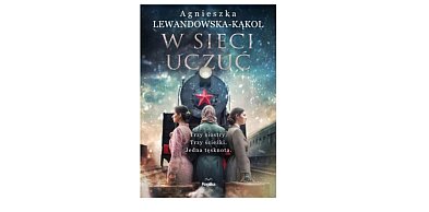 Wyd. REPLIKA prezentuje: „W sieci uczuć " Agnieszka Lewandowska-Kąkol
