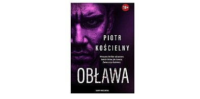 Wydawnictwo Skarpa Warszawska prezentuje: „Obława” Piotr Kościelny