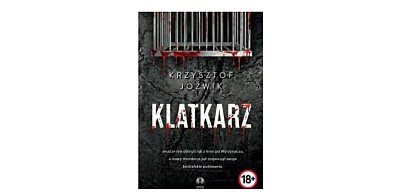 Wydawnictwo Initium prezentuje: „Klatkarz” Krzysztof Jóźwik