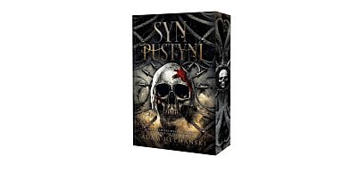 Wydawnictwo Initium prezentuje: „Syn pustyni” Adam Hetmański