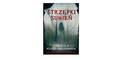 Wydawnictwo Initium prezentuje: „Strzępki sumień” Urszula Kusz-Neumann