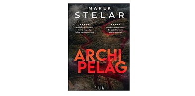 Wydawnictwo Filia prezentuje: „Archipelag” Marek Stelar