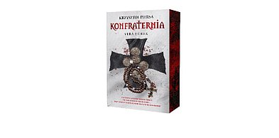 Wydawnictwo  Initium: „Vera Crux: Konfraternia” Krzysztofa Piersy