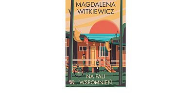 GW FOKSAL prezentuje: „Na fali wspomnień” Magdalena Witkiewicz