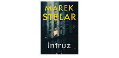 Wydawnictwo Filia prezentuje: „Intruz” Marek Stelar