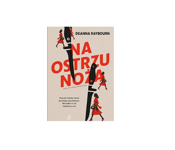 Wydawnictwo Poznańskie prezentuje: „Na ostrzu noża” Deanna Raybourn-160383