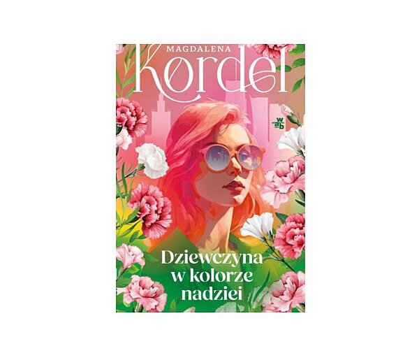 GW FOKSAL prezentuje: „Dziewczyna w kolorze nadziei” Magdalena Kordel