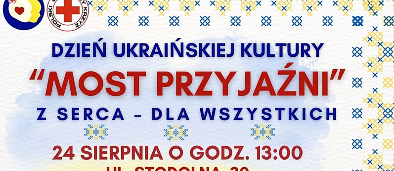 Dzień Kultury Ukraińskiej „Most Przyjaźni”