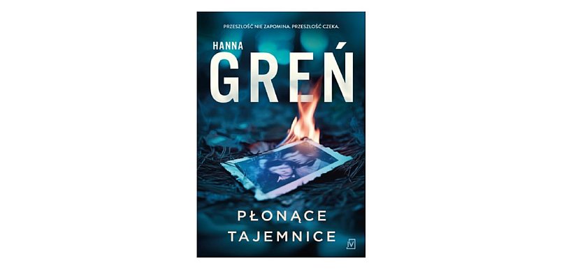 Wydawnictwo Poznańskie prezentuje: „Płonące tajemnice” Hanna Greń