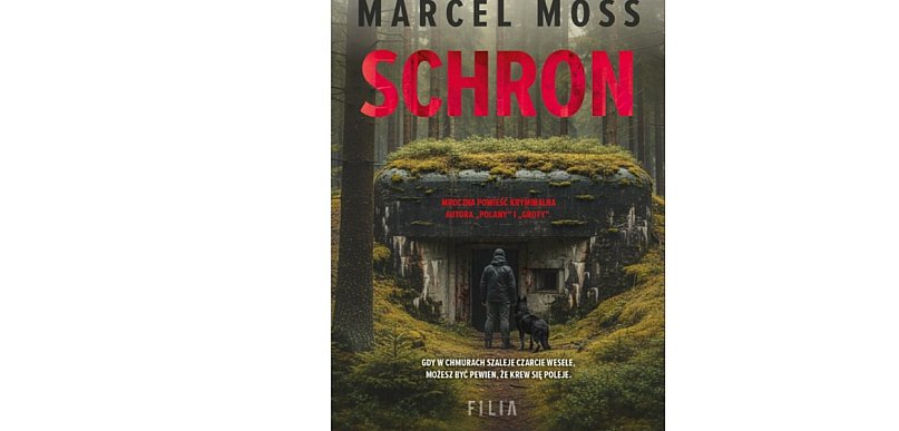 Wydawnictwo Filia prezentuje: „Schron” Marcel Moss