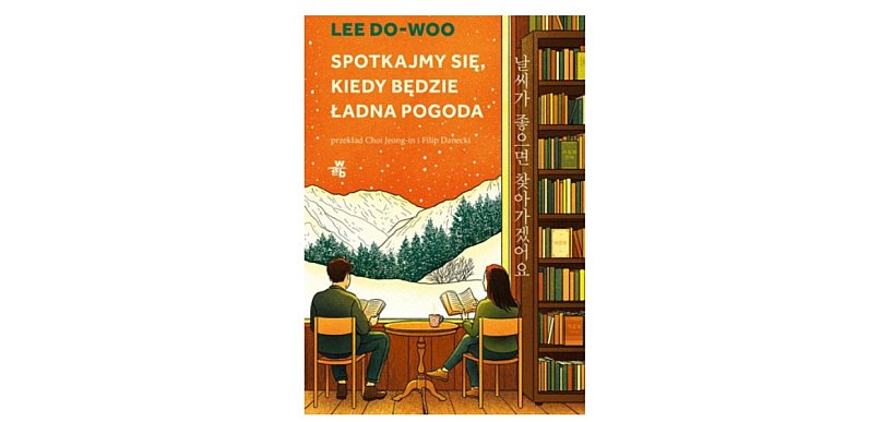 GW FOKSAL prezentuje: „Spotkajmy się, kiedy będzie ładna pogoda” Lee Do-Woo